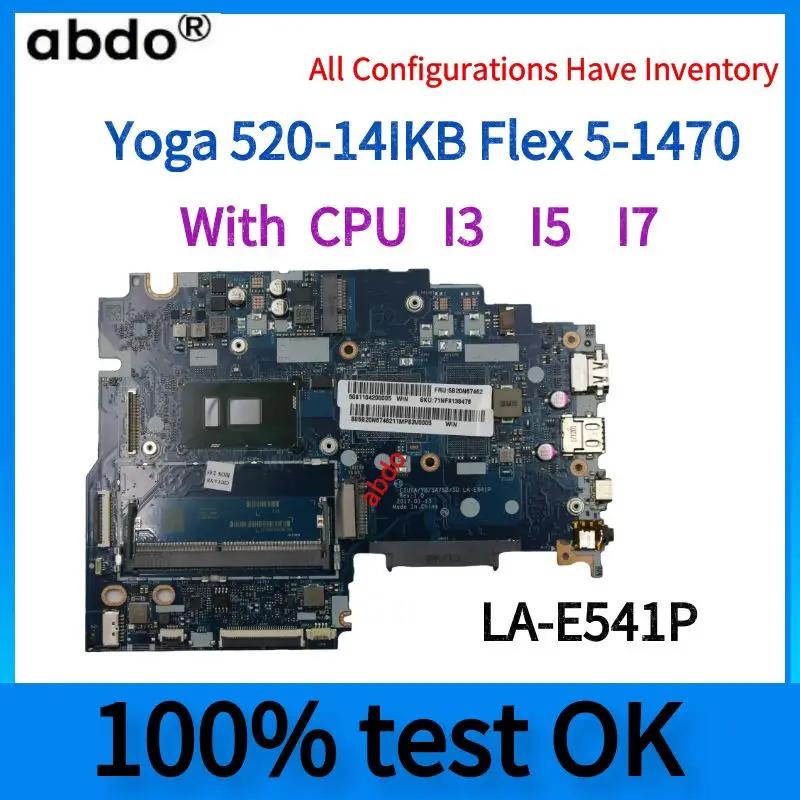 LA-E541P.For  䰡 520-14IKB ÷ 5-1470 Ʈ , i3 i5 i7 CPU, UMA DDR4 100% ׽Ʈ ۾